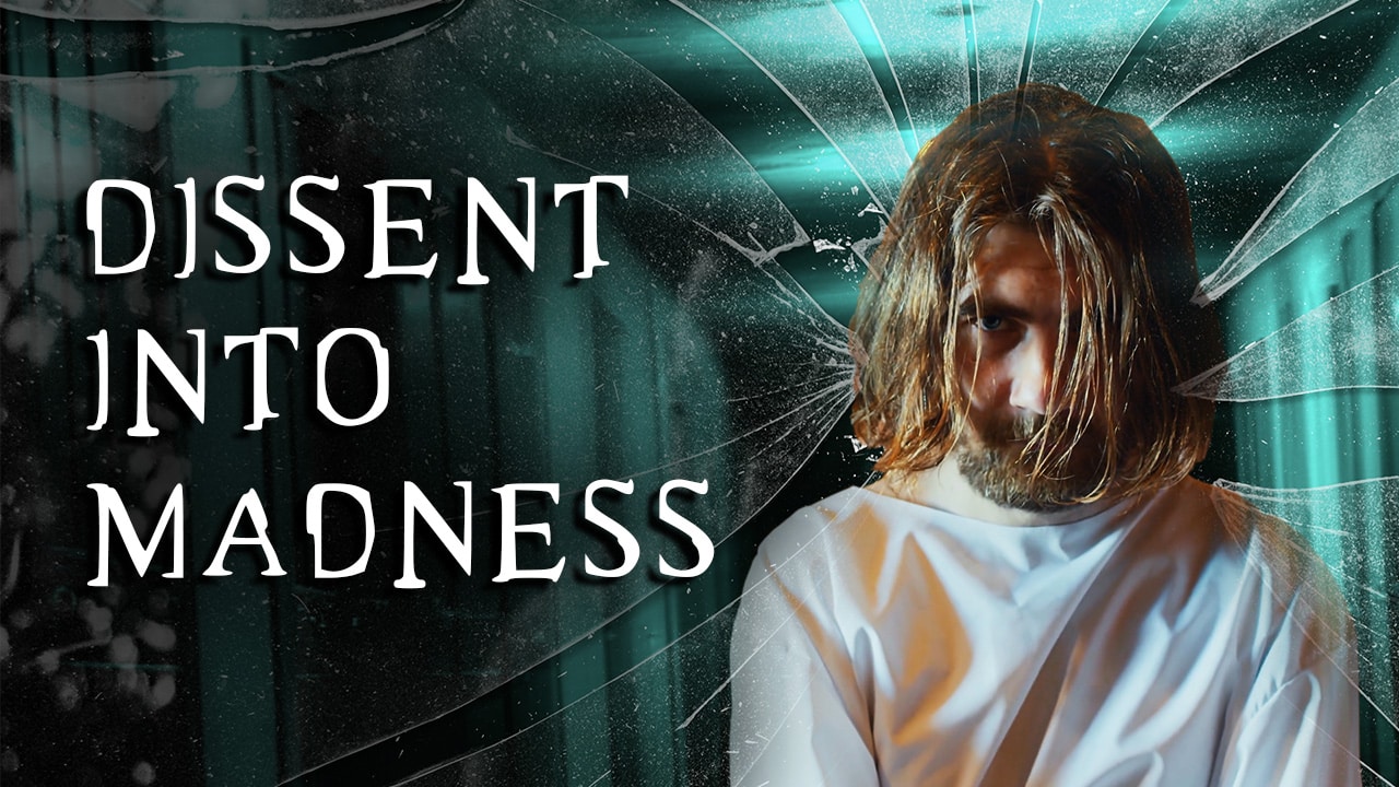 Dissent Into Madness featured