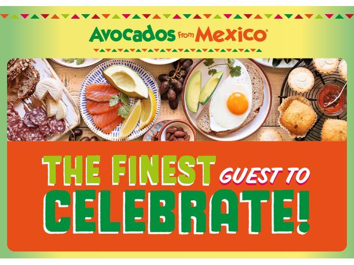 avocados from mexico the finest guest to celebrate