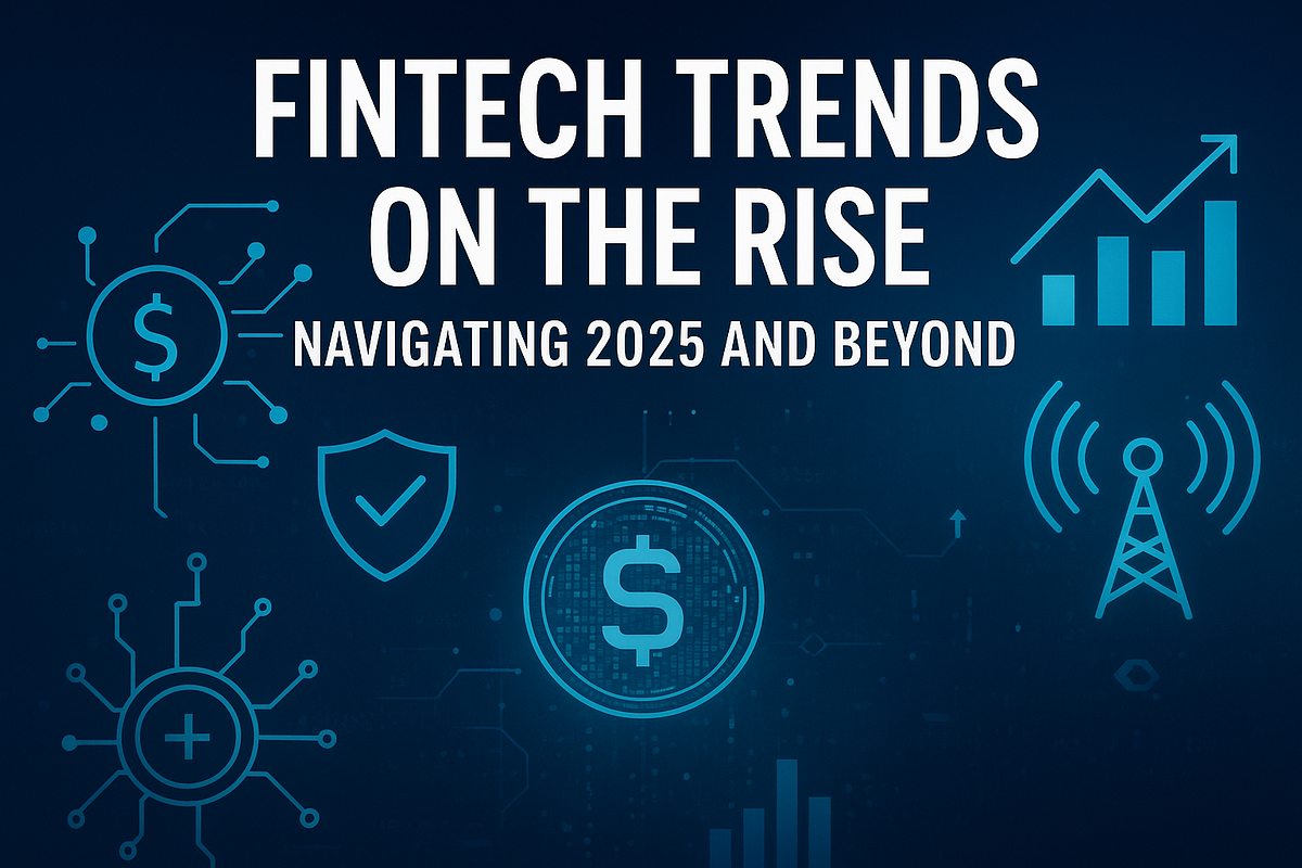 Fintech Trends on the Rise: Navigating 2025 and Beyond 1 1q5fPWmts6IwlDdRSjo02Yw