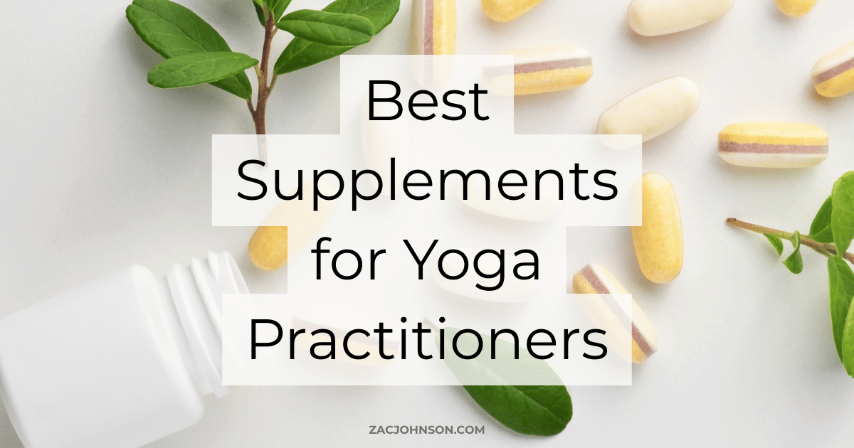 22 Best Supplements for Yoga Practitioners