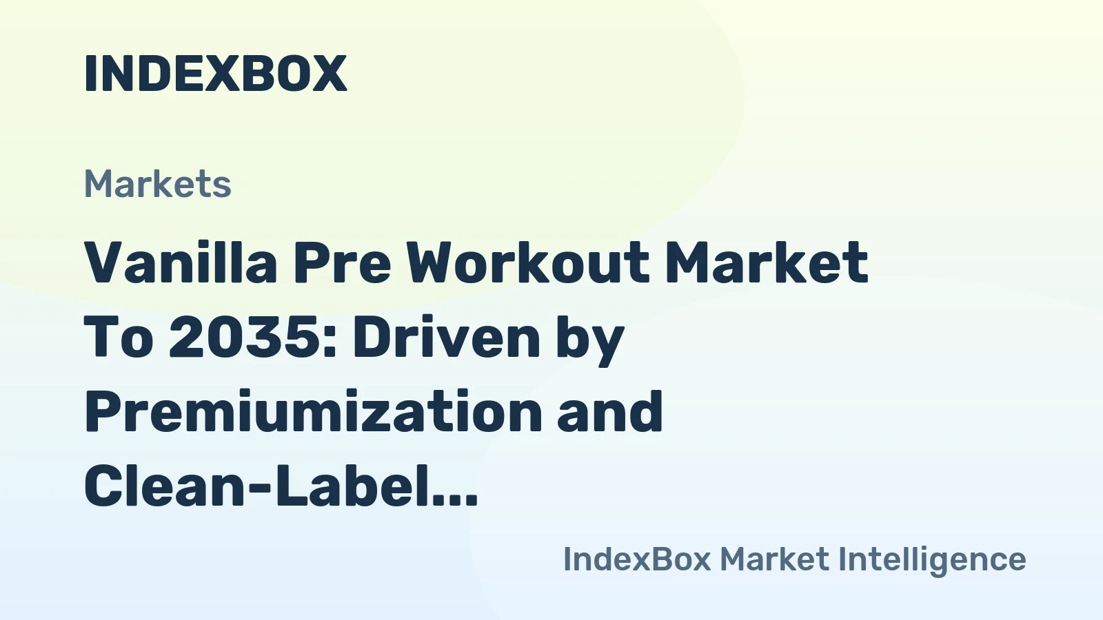 world kw vanilla pre workout 840 market analysis forecast size trends and insights 1774189984