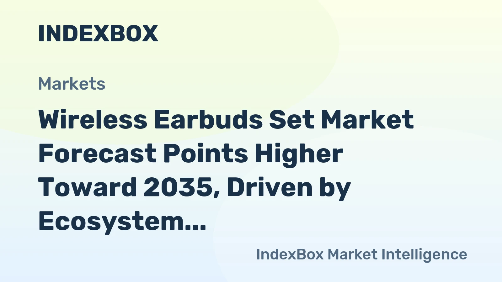 Wireless Earbuds Set Market Analysis and Growth Outlook to 2035 - News and Statistics - IndexBox 1 world kw wireless earbuds set 840 market analysis forecast size trends and insights 1774083710