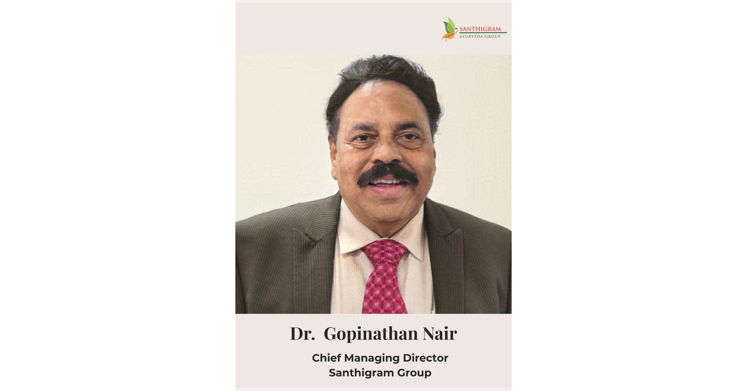 Santhigram Kerala Ayurveda Founders Honored by Marquis Whos Who, Reinforcing Global Wellness Leadership - PRWeb 1 DrGopinathanNair scaled