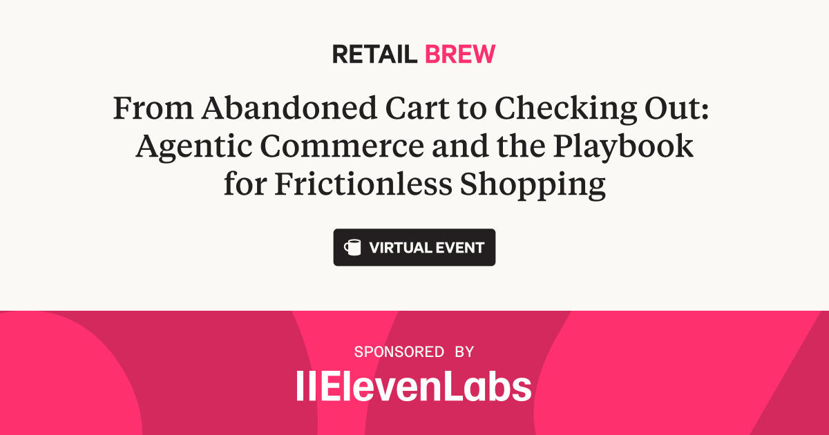 From Abandoned Cart to Checking Out: Agentic Commerce and the Playbook for Frictionless Shopping - Retail Brew 1 e8748a5e446e2b40dc18e3052e54645f00264289 1200x630 1