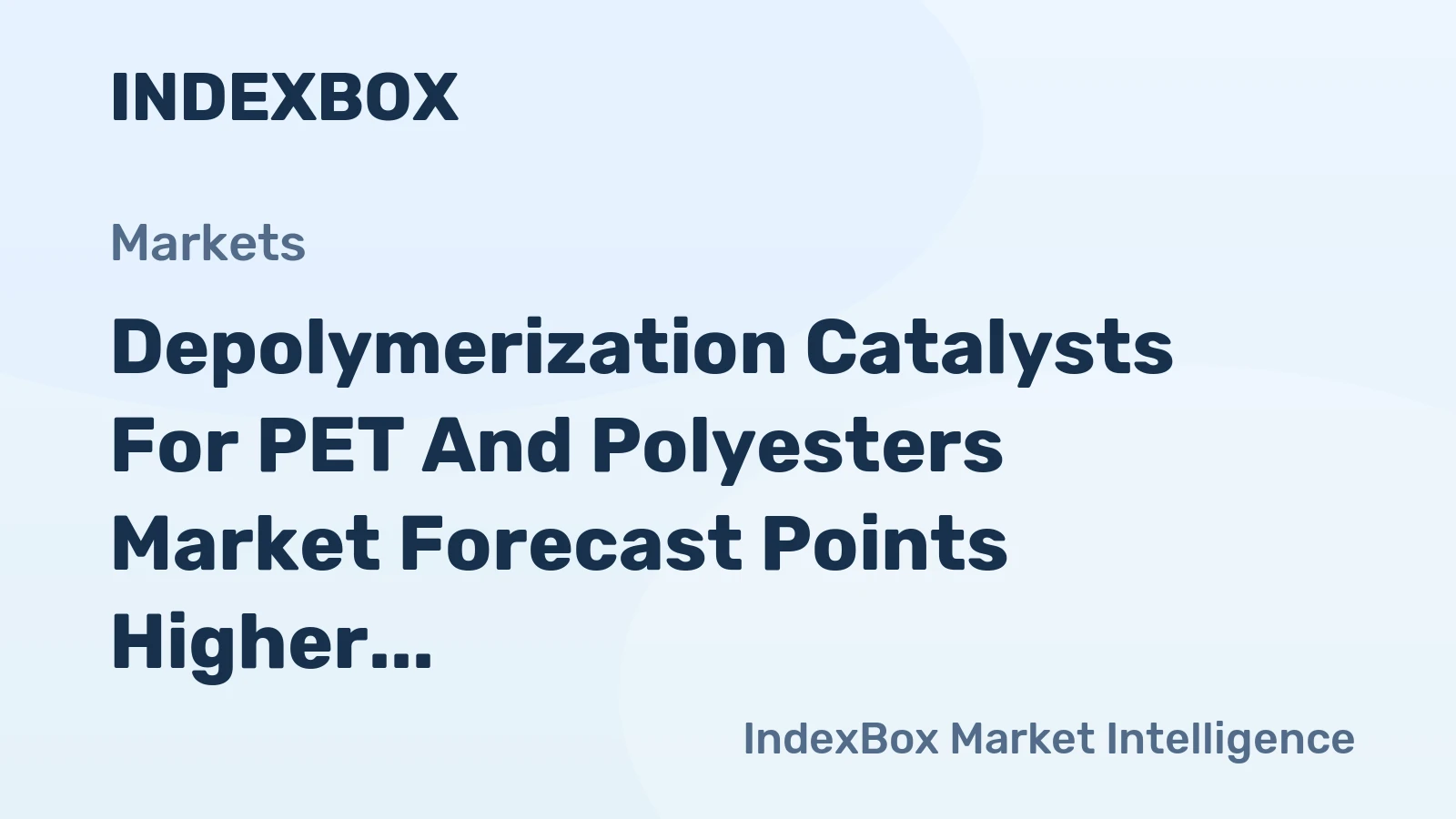world depolymerization catalysts for pet and polyesters market analysis forecast size trends and insights 1775038693