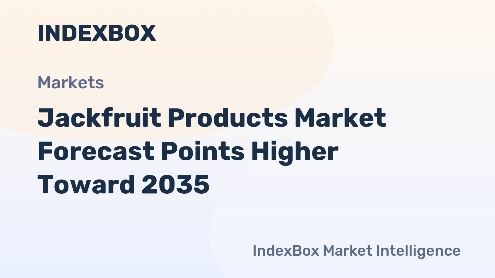 world jackfruit products market analysis forecast size trends and insights 1777161721