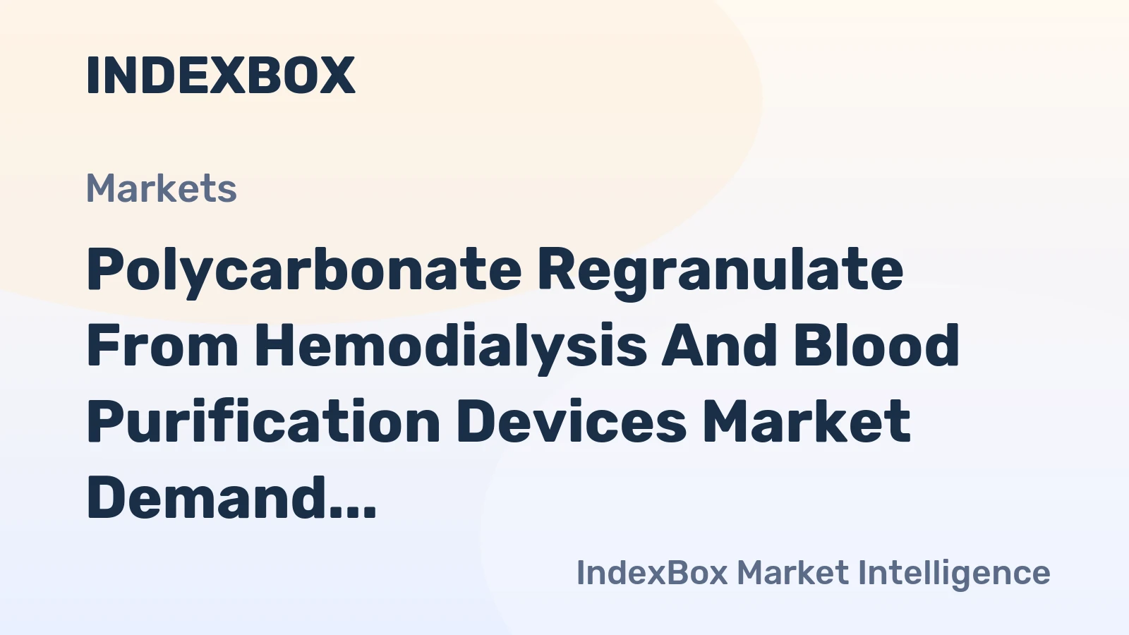 world polycarbonate regranulate from hemodialysis and blood purification devices market analysis forecast size trends and insights 1775902668