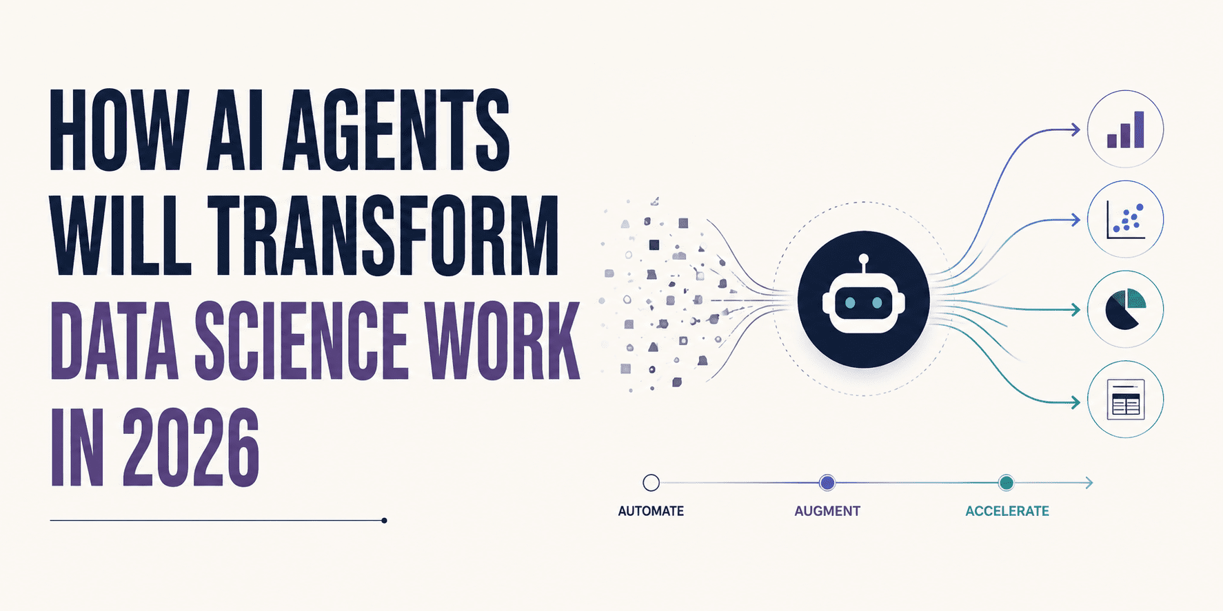 kdn how ai agents will transform data science work in 2026 feature