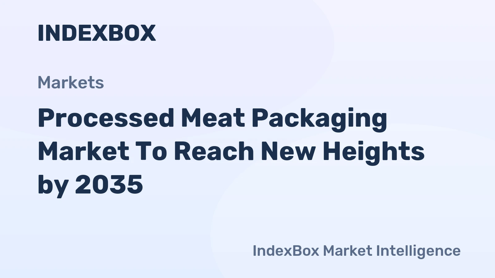 world processed meat packaging market analysis forecast size trends and insights 1778155319